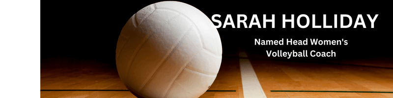 Sarah Holliday Named Head Women’s Volleyball Coach